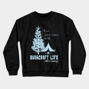 Bushcraft life Crewneck Sweatshirt